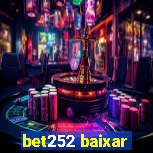 bet252 baixar